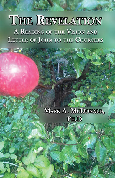 The Revelation: A Reading of the Vision and Letter of John to the Churches