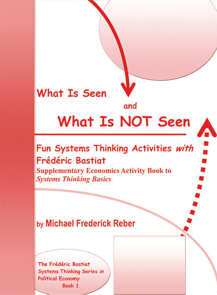 What is Seen and What is NOT Seen