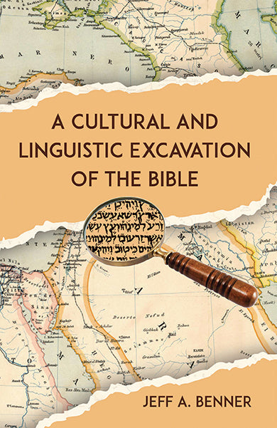 A Cultural and Linguistic Excavation of the Bible