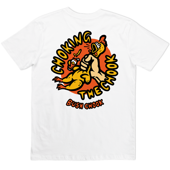 Chokin' The Chook Tee White T-Shirt Bush Chook