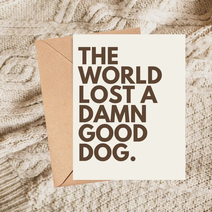 Damn Good Dog Sympathy Card