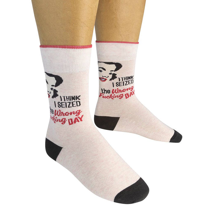 I Think I Seized The Wrong F*cking Day Socks