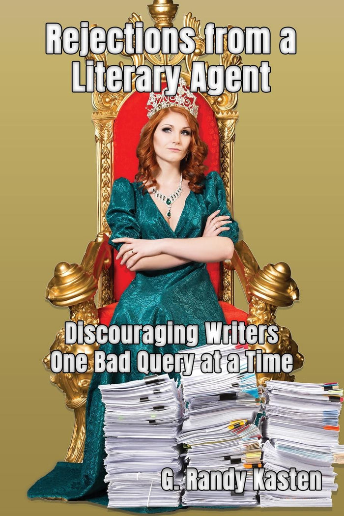 Rejections From a Literary Agent: Discouraging Writers, One Bad Query at a Time