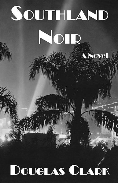 Southland Noir - A Novel