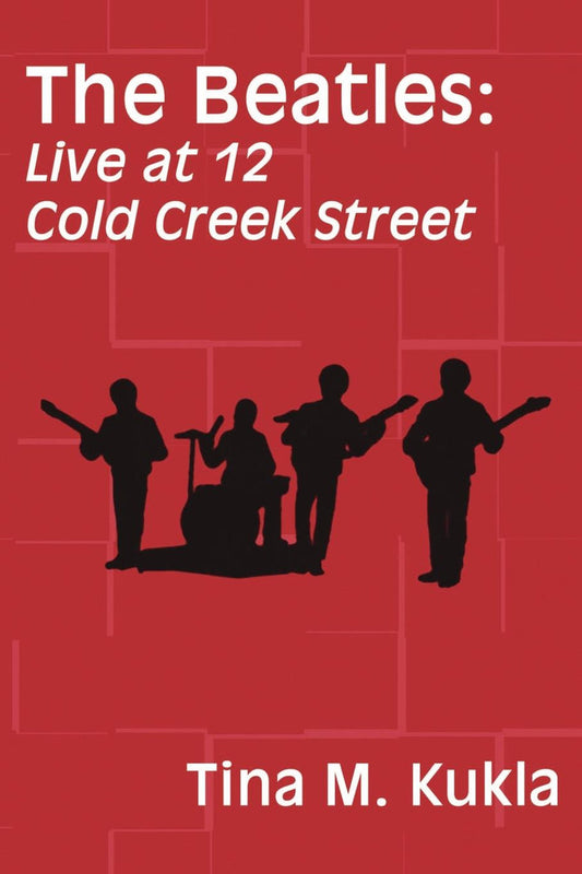 The Beatles: Live at 12 Cold Creek Street